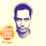 Grand Corps Malade - 3ème temps